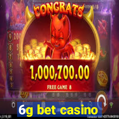 6g bet casino